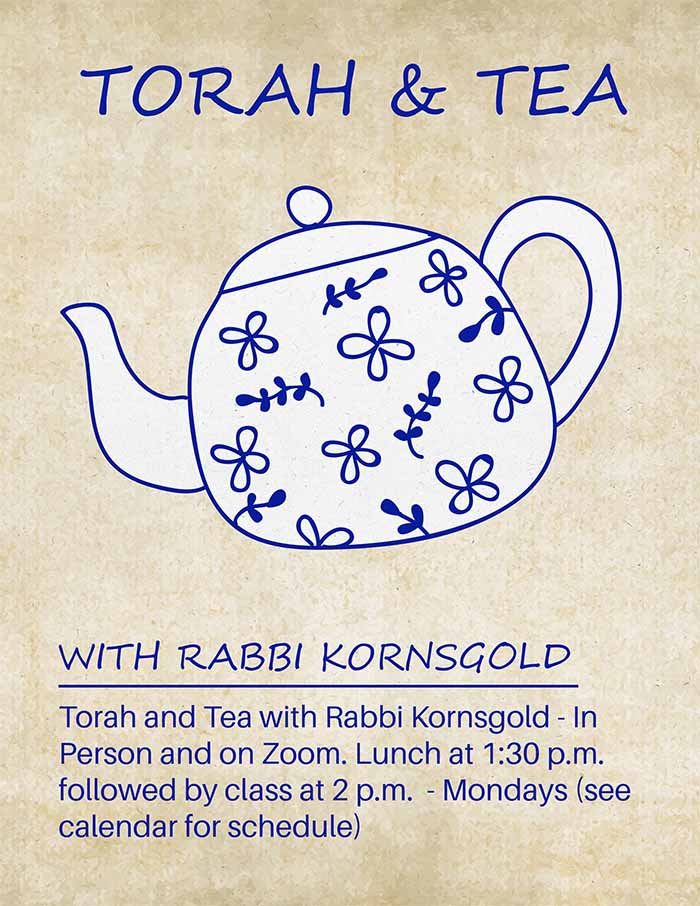 Torah and Tea with Rabbi Kornsgold
